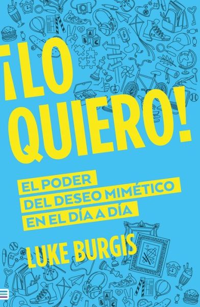 Cover for Luke Burgis · Lo Quiero! (Paperback Book) (2022)