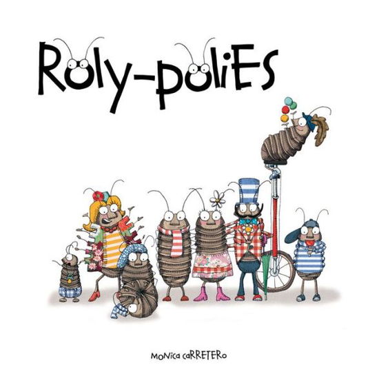 Monica Carretero · Roly-Polies - Mini-Animalist (Hardcover bog) [Tra edition] (2011)