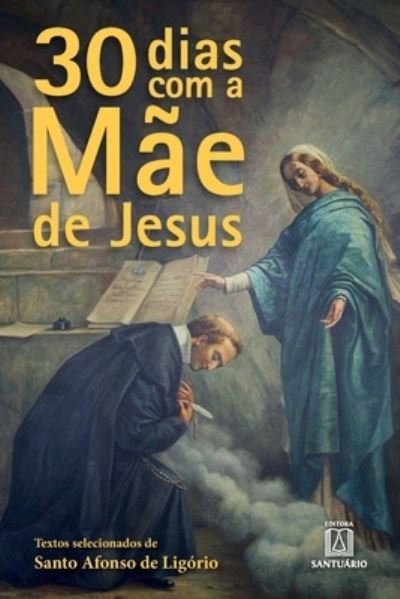 Cover for Pe Ferdinando Mancilio · 30 dias com a mae de Jesus (Paperback Book) (2020)