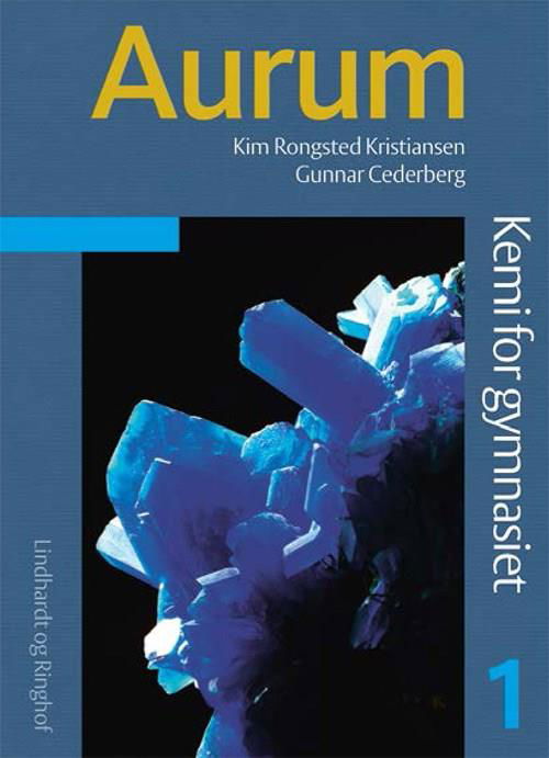 Cover for Kim Rongsted Kristiansen; Gunnar Cederberg · Aurum: Aurum 1, 2. udg. (Book) [2º edição] (2014)