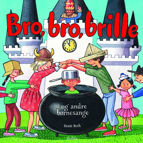 Cover for Bente Bech · Børnesange: Bro, bro, brille - og andre børnesange (Cardboard Book) [1th edição] (2020)