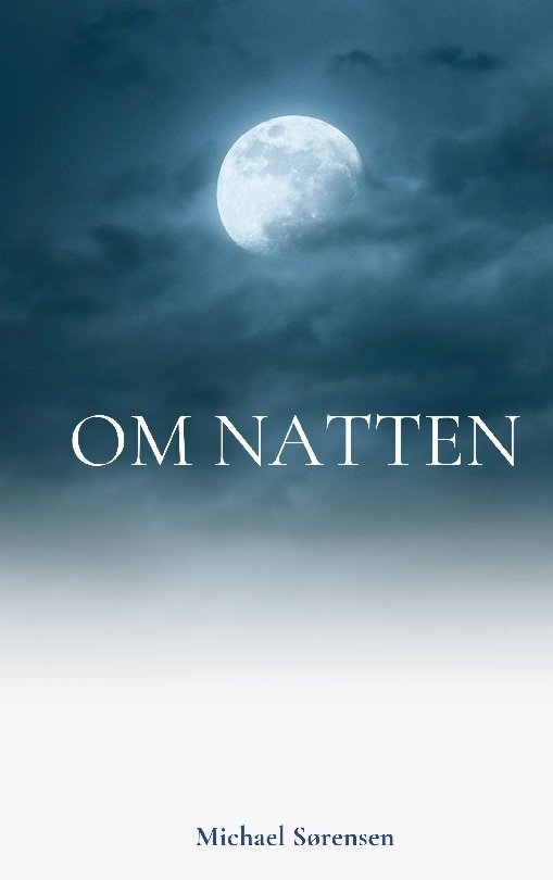 Cover for Michael Sørensen · Om Natten (Paperback Bog) [1. udgave] (2023)