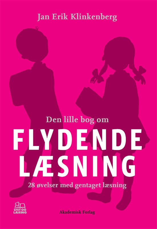 Cover for Jan Erik Klinkenberg · Lyst og læring: Den lille bog om flydende læsning (Sewn Spine Book) [1er édition] (2011)