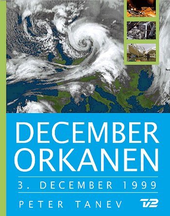 Cover for Peter Tanev · December orkanen (Bog) [1. udgave] (2004)