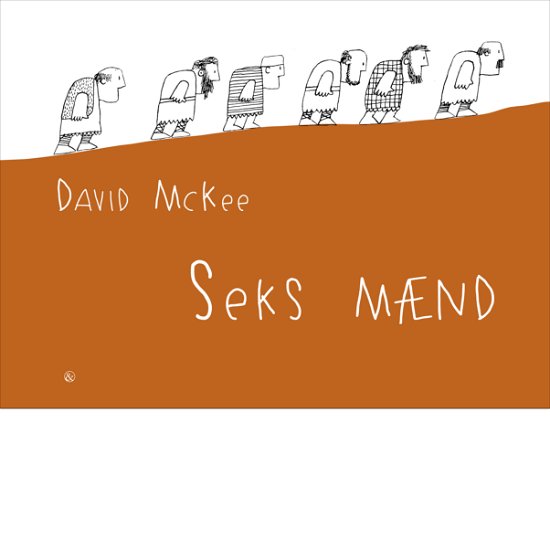 Cover for David McKee · Seks mænd (Bound Book) [1.º edición] (2022)