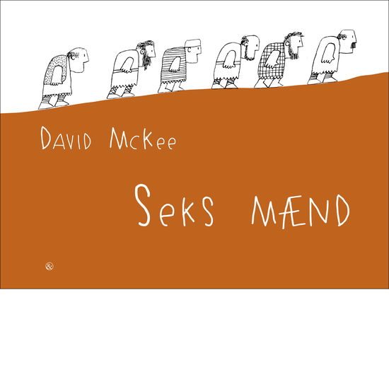 Cover for David McKee · Seks mænd (Indbundet Bog) [1. udgave] (2022)