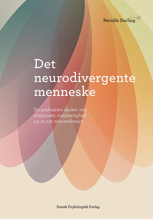 Cover for Pernille Darling · Det neurodivergente menneske (Sewn Spine Book) [1. Painos] (2025)