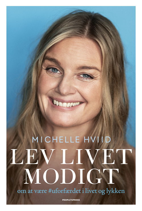 Cover for Michelle Hviid · Lev livet modigt (Hæftet bog) [1. udgave] (2020)