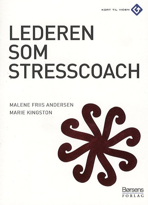 Cover for Malene Friis Andersen · Kort til viden.: Lederen som stresscoach (Sewn Spine Book) [1st edition] (2007)