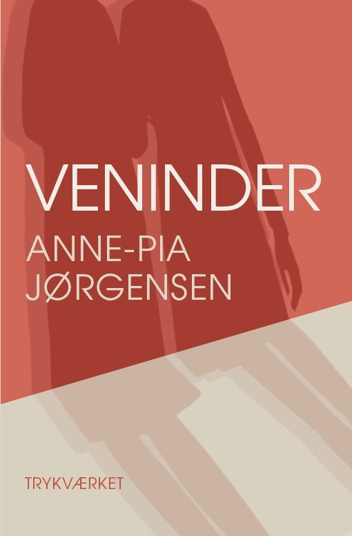 Cover for Anne-Pia Jørgensen · Veninder (Sewn Spine Book) [1º edição] (2024)
