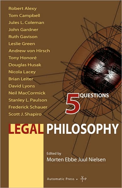 Legal Philosophy: 5 Questions - Morten E J Nielsen - Książki - Automatic Press Publishing - 9788792130013 - 28 września 2007