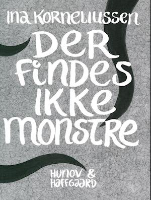 Cover for Ina Korneliussen · Der findes ikke monstre (Sewn Spine Book) [1. Painos] (2021)