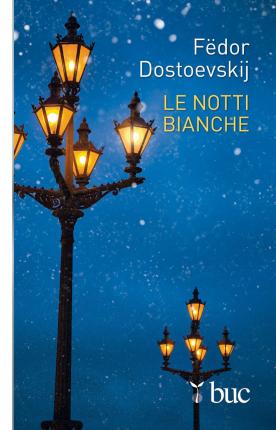 Cover for Fëdor Dostoevskij · Le Notti Bianche (Book)