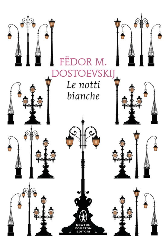 Cover for Fëdor Dostoevskij · Le Notti Bianche. Ediz. Integrale (Book)