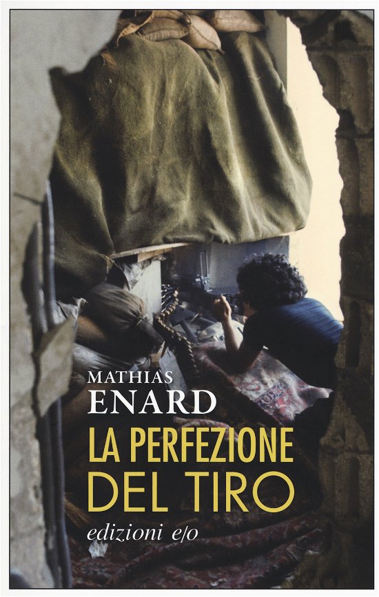 Cover for Mathias Enard · La Perfezione Del Tiro (Bog)