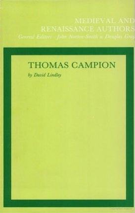 Cover for David Lindley · Thomas Campion (Medieval and Renaissance Authors Series Vol 7) (Inbunden Bok) (1986)