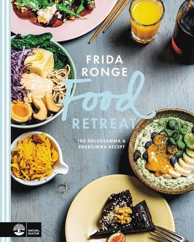 Cover for Frida Ronge · Food retreat : 100 hälsosamma &amp; energirika recept (Bound Book) (2020)