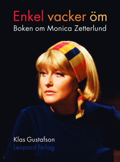 Cover for Klas Gustafson · Enkel vacker öm : boken om Monica Zetterlund (Hardcover Book) (2010)