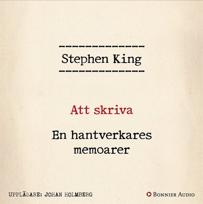 Cover for Stephen King · Att skriva : en hantverkares memoarer (Audiobook (MP3)) (2017)