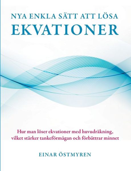 Cover for Östmyren · Nya enkla sätt att lösa ekvati (Book) (2017)