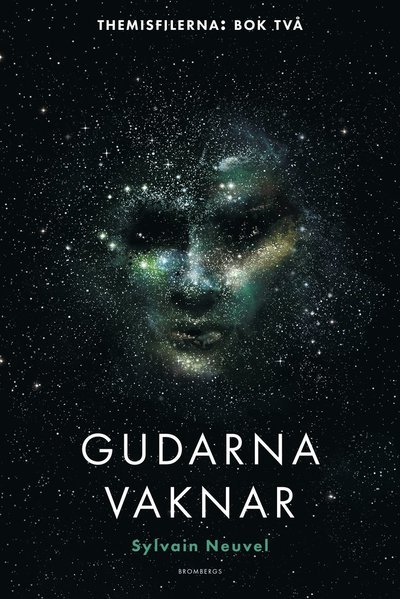 Cover for Sylvain Neuvel · Themisfilerna: Gudarna vaknar (Bound Book) (2019)
