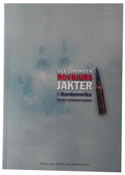 Cover for Ulf Lindroth · Rovdjursjakter i Nordamerika (Board book) (2012)