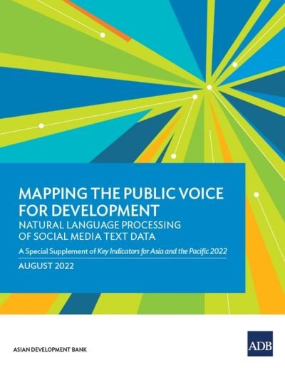Cover for Asian Development Bank · Mapping the Public Voice for Development--Natural Language Processing of Social Media Text Data (Book) (2022)