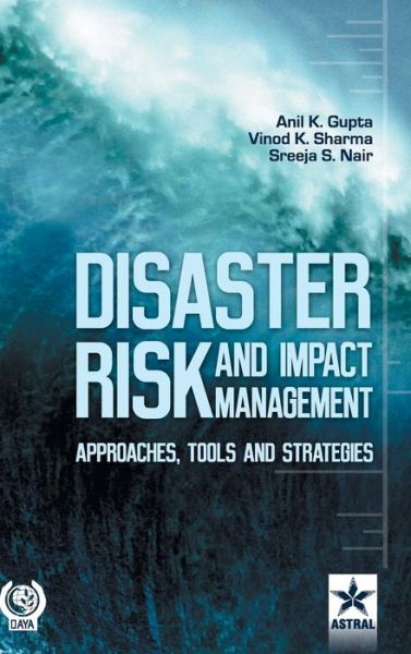 Cover for Anil K Gupta · Disaster Risk and Impact Management: Some Ecohydrological and Strategic Issues (Hardcover Book) (2018)