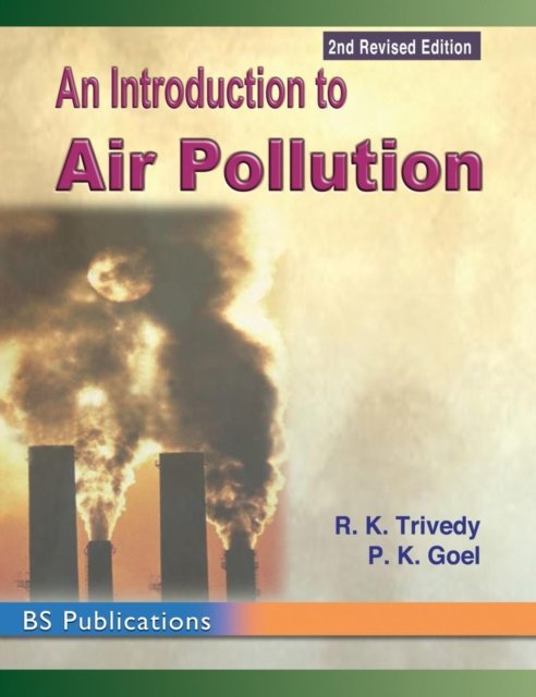 Cover for R K Trivedy · An Introduction to Air Pollution (Hardcover Book) [2nd ND edition] (2016)