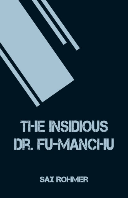 Cover for Sax Rohmer · The Insidious Dr. Fu-Manchu (Taschenbuch) (2018)