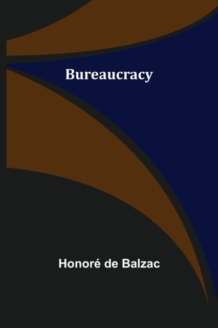 Cover for Honore de Balzac · Bureaucracy (Paperback Bog) (2022)