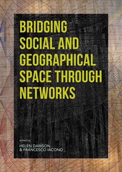 Cover for Helen Dawson · Bridging Social and Geographical Space through Networks (Hardcover Book) (2021)