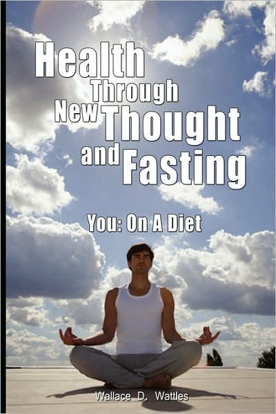 Cover for Elizabeth Towne · Health Through New Thought and Fasting - You: on a Diet (Paperback Book) (2007)