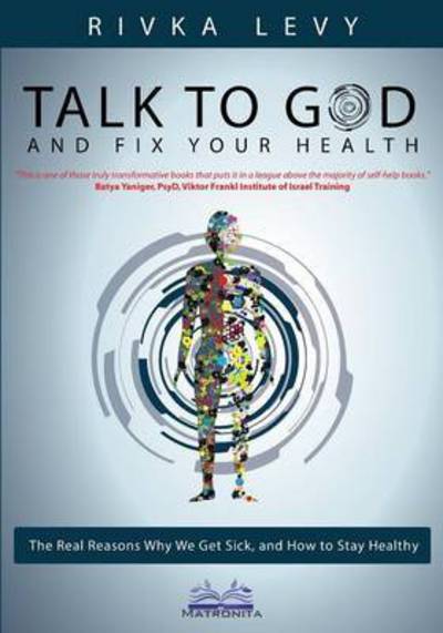 Cover for Rivka Levy · Talk to God and Fix Your Health (Paperback Book) (2016)