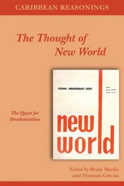 Cover for Norman Girvan · Caribbean Reasonings: the Thought of New World, the Quest for Decolonisation (Paperback Book) (2010)