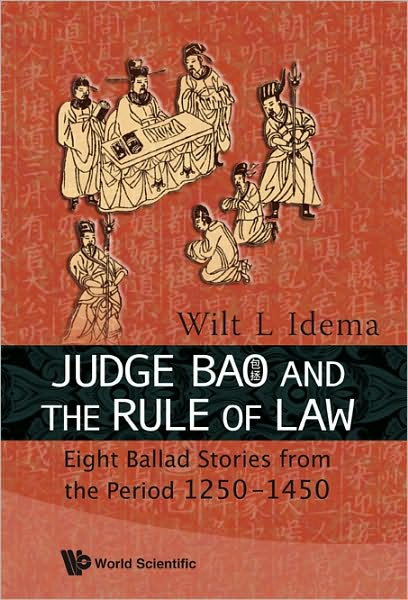 Cover for Idema, Wilt Lukas (Harvard Univ, Usa) · Judge Bao And The Rule Of Law: Eight Ballad-stories From The Period 1250-1450 (Hardcover Book) (2009)