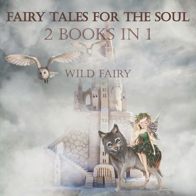 Cover for Wild Fairy · Fairy Tales For The Soul (Paperback Book) (2020)