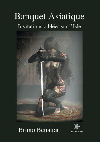 Cover for Bruno Benattar · Banquet asiatique: Invitations ciblees sur l'Isle (Paperback Book) (2021)