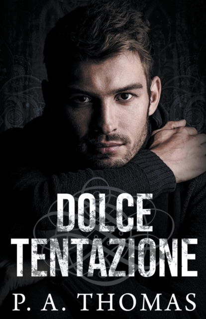 Cover for P a Thomas · Dolce Tentazione (Paperback Book) (2022)