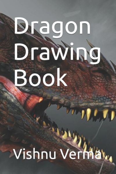 Cover for Vishnu Dev Verma · Dragon Drawing Book (Paperback Book) (2022)