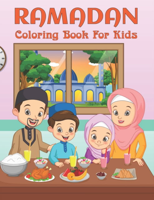 Cover for Cleveland Kilback Press · Ramadan Coloring Book For Kids: A Fun and Educational Coloring Book with 50 Simple and Easy Colouring Pages For Toddlers And Kids To Color And Relax - Great Ramadan Gift Idea for Girls (Pocketbok) (2022)