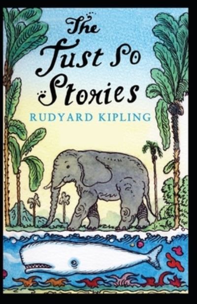 Cover for Rudyard Kipling · Just So Stories BY Rudyard Kipling (Paperback Bog) (2021)