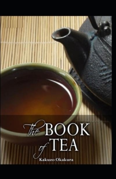 Cover for Kakuzo Okakura · The Book of Tea (classics illustrated) (Paperback Book) (2021)