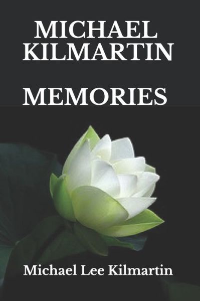 Cover for Michael Lee Kilmartin · Michael Kilmartin Memories (Paperback Book) (2021)