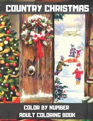 Cover for Gaia Weiss · Country Christmas Color By Number Adult Coloring Book (Paperback Book) (2020)