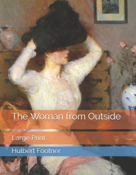 Cover for Hulbert Footner · The Woman from Outside (Paperback Book) (2021)