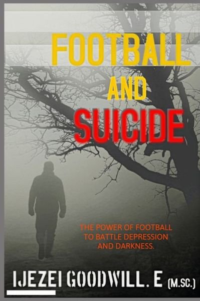 Cover for Ijezei Goodwill Emmanuel · Football and Suicide (Pocketbok) (2020)