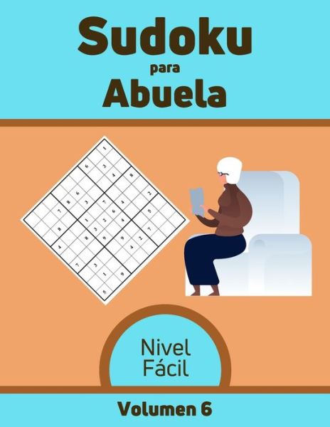 Cover for Edición Vida Activa Y Saludable · Sudoku para Abuela Nivel Facil Volumen 6 (Paperback Book) (2020)