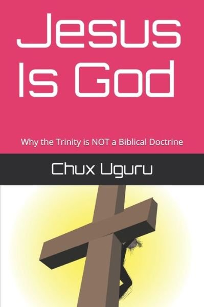 Cover for Chux Uguru · Jesus Is God (Paperback Bog) (2020)