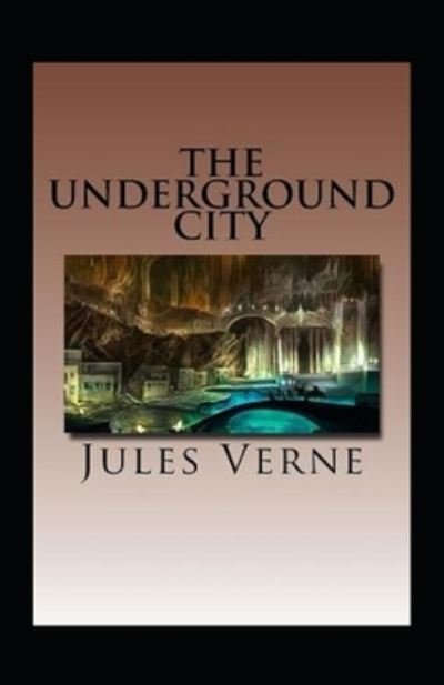 Cover for Jules Verne · Underground City Annotated (N/A) (2020)